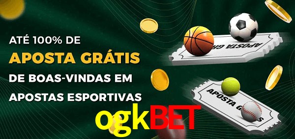 ogkbet Ate 100% de Aposta Gratis